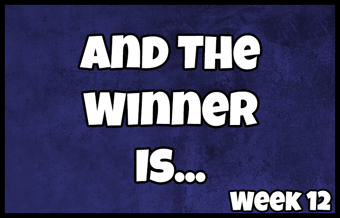 [Archives] Week 12: And The Winner Is…