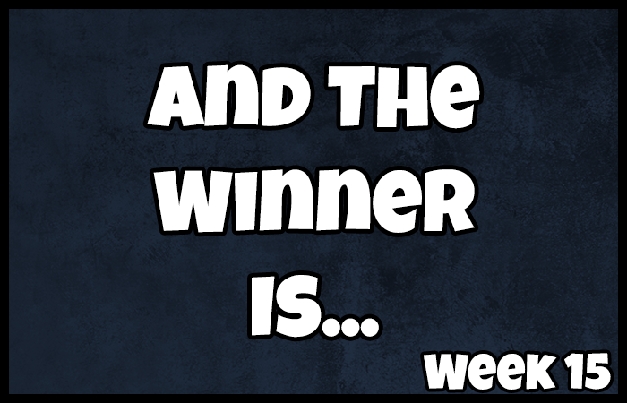 [Archives] Week 15: And The Winner Is…