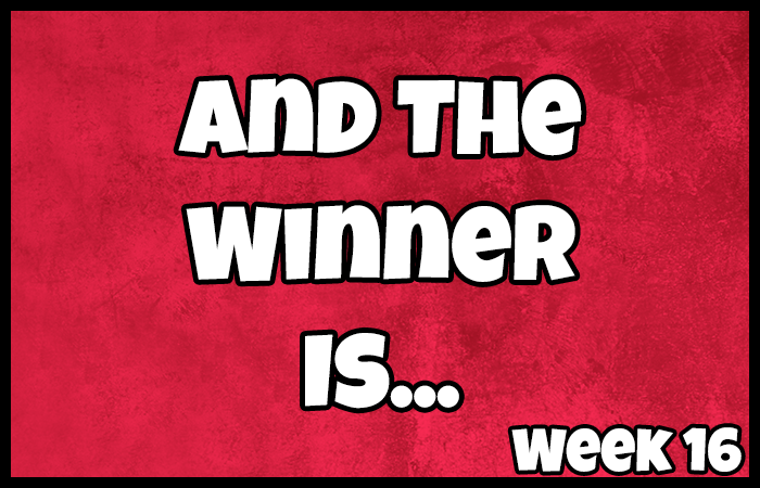 [Archives] Week 16: And The Winner Is…