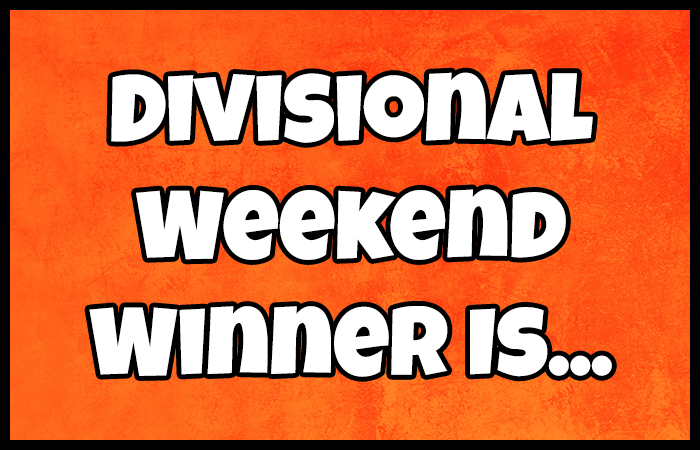 [Archives] Divisional Weekend’s Winner Is…