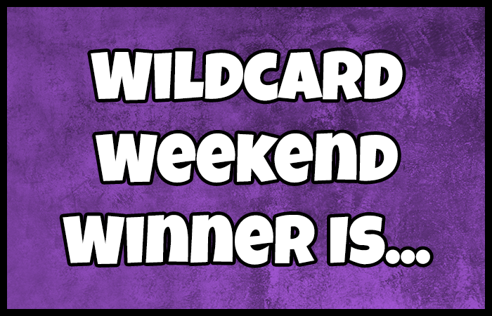 [Archives] Wildcard Weekend’s Winner Is…